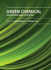 "Green Chemical Processing and Synthesis" ed. by Iyad Karame and Hassan Srour