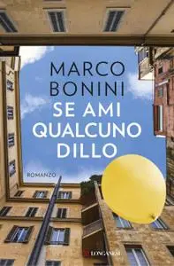 Marco Bonini - Se ami qualcuno dillo