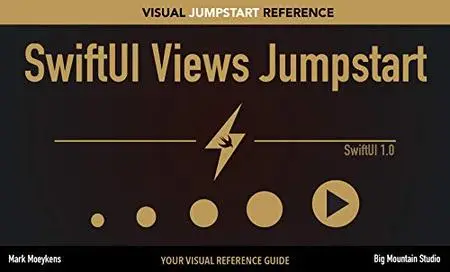 SwiftUI Views Jumpstart: Your SwiftUI Visual Reference Guide