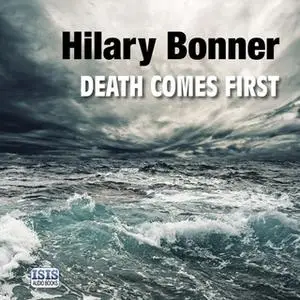 «Death Comes First» by Hilary Bonner