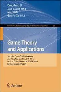 Game Theory and Applications: 3rd Joint China-Dutch Workshop and 7th China Meeting