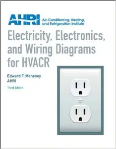 Electricity, Electronics and Wiring Diagrams for HVACR, 3 edition