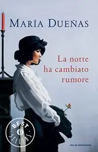 Maria Duenas - La notte ha cambiato rumore