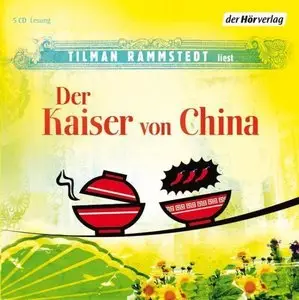Tilman Rammstedt - Der Kaiser von China