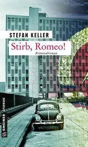 Keller, Stefan - Stirb, Romeo!
