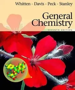 Kenneth W. Whitten, Raymond E. Davis, Larry Peck, George G. Stanley, "General Chemistry, 7th Edition" (Repost)