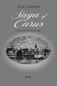 «Saga of Carus» by Yury Vasiliev