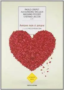 Paolo Franchini (a cura di) - Amore non è amare