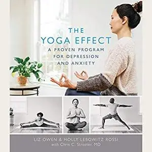 The Yoga Effect: A Proven Program for Depression and Anxiety [Audiobook]