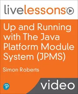 Up and Running with The Java Platform Module System (JPMS)