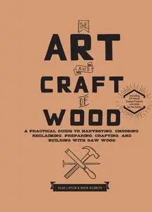 The Art and Craft of Wood