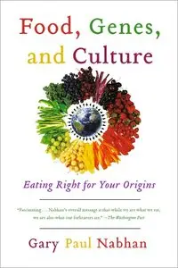 Food, Genes, and Culture: Eating Right for Your Origins (repost)