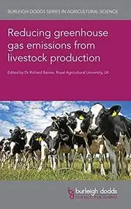 Reducing Greenhouse Gas Emissions from Livestock Production