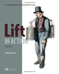 Lift in Action: The Simply Functional Web Framework for Scala (repost)