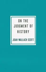 On the Judgment of History (Ruth Benedict Book Series)