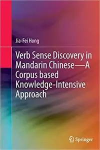 Verb Sense Discovery in Mandarin Chinese―A Corpus based Knowledge-Intensive Approach