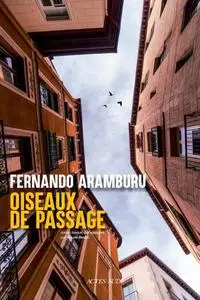 Oiseaux de passage - Fernando Aramburu