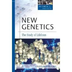 New Genetics: The Study Of Life Lines (Science and Society)