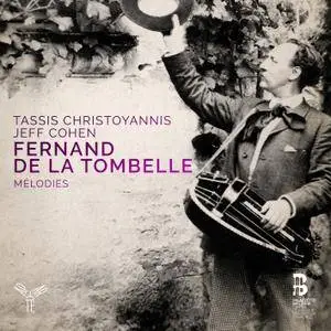 Tassis Christoyannis and Jeff Cohen - Fernand de la Tombelle, Mélodies (2017)