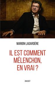 Marion Lagardère, "Il est comment Mélenchon, en vrai ?"