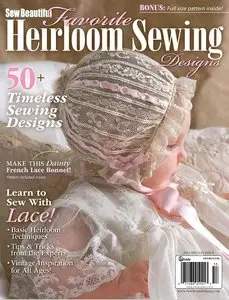 Heirloom Sewing Favorite Designs, 2013