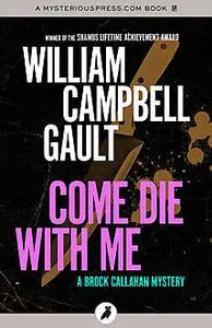 «Come Die with Me» by William Campbell Gault