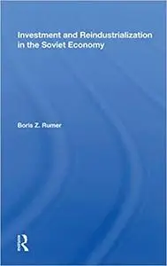 Investment and Reindustrialization in the Soviet Economy