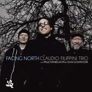Claudio Filippini Trio - Facing North (2013)