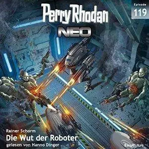 Die Wut der Roboter (Perry Rhodan NEO 119)