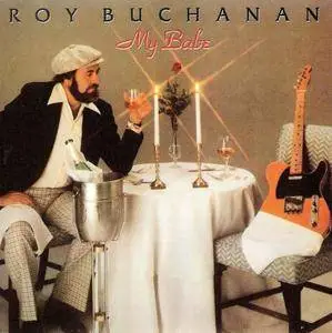 Roy Buchanan - My Babe (1980)