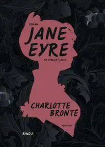 «Jane Eyre. Bind 2» by Charlotte Brontë