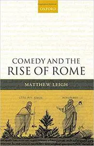 Comedy and the Rise of Rome (Repost)