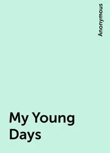 «My Young Days» by None