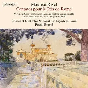Pascal Rophé, Orchestre National des Pays de la Loire - Maurice Ravel: Cantates pour le Prix de Rome (2022)