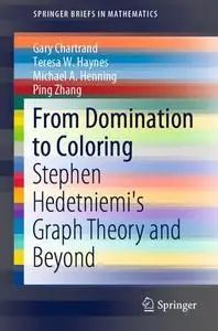 From Domination to Coloring: Stephen Hedetniemi's Graph Theory and Beyond