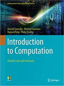 Introduction to Computation: Haskell, Logic and Automata