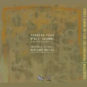 Marianne Muller, Ensemble Spirale - Tombeau pour Mr de Ste Colombe & autres portraits (2007)
