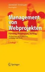 Management von Webprojekten: Führung, Projektplan, Vertrag Mit Beiträgen zu IT, Branding, Webdesign und Recht