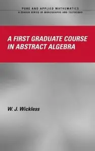 A First Graduate Course in Abstract Algebra (repost)