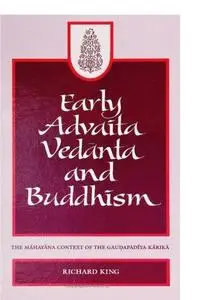 Early Advaita Vedanta and Buddhism: The Mahayana Context of the Gaudapadiya-Karika