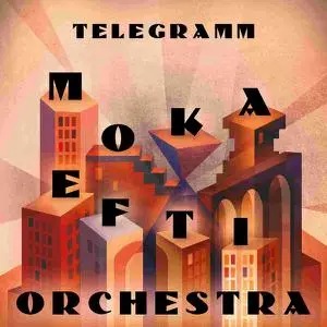 Moka Efti Orchestra - Telegramm (2022) [Official Digital Download 24/96]