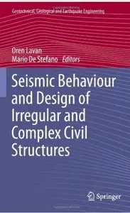 Seismic Behaviour and Design of Irregular and Complex Civil Structures (repost)