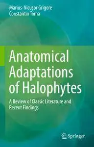 Anatomical Adaptations of Halophytes: A Review of Classic Literature and Recent Findings