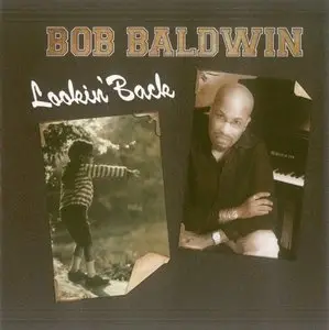 Bob Baldwin - Lookin' Back (2009) {NUG-2033-2}
