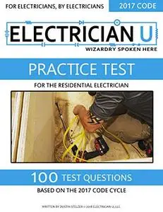 Practice Test For The Residential Electrician: For Electricians By Electricians