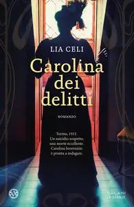 Lia Celi - Carolina dei delitti