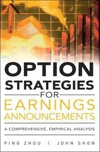 Option Strategies for Earnings Announcements: A Comprehensive, Empirical Analysis (Repost)