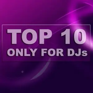 Top 10 Only For Djs (11.09.2010)