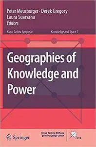 Geographies of Knowledge and Power