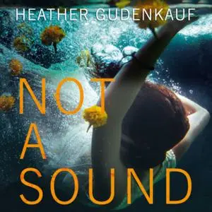 «Not a Sound» by Heather Gudenkauf